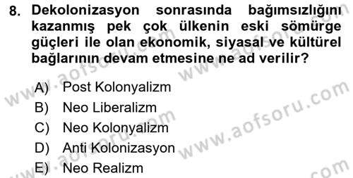 Gelişmekte Olan Ülkelerde Siyaset Dersi 2018 - 2019 Yılı (Vize) Ara Sınav Soruları 8. Soru