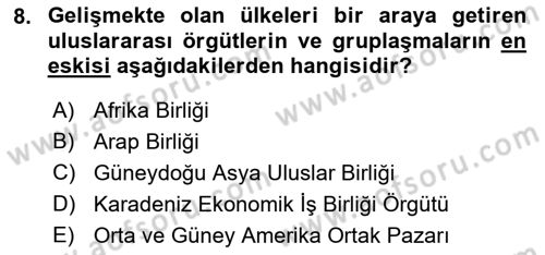 Gelişmekte Olan Ülkelerde Siyaset Dersi 2018 - 2019 Yılı Yaz Okulu Sınav Soruları 8. Soru