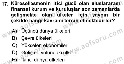Gelişmekte Olan Ülkelerde Siyaset Dersi 2020 - 2021 Yılı Yaz Okulu Sınav Soruları 17. Soru