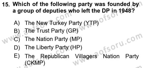 Turkish Politics Dersi 2021 - 2022 Yılı (Vize) Ara Sınav Soruları 15. Soru