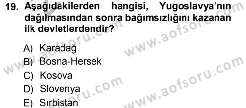 Balkanlarda Siyaset Dersi Ara Sınavı Deneme Sınav Soruları 19. Soru