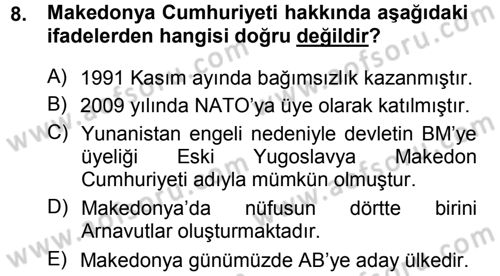 Balkanlarda Siyaset Dersi 2012 - 2013 Yılı (Vize) Ara Sınav Soruları 8. Soru