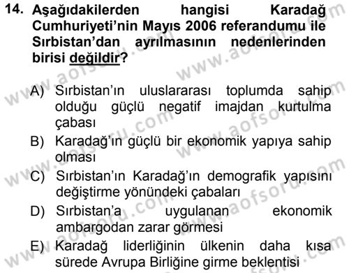 Balkanlarda Siyaset Dersi 2012 - 2013 Yılı (Final) Dönem Sonu Sınav Soruları 14. Soru
