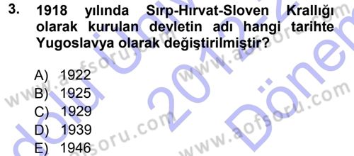 Balkanlarda Siyaset Dersi 2012 - 2013 Yılı (Final) Dönem Sonu Sınav Soruları 3. Soru