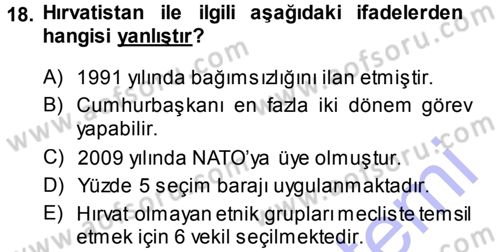 Balkanlarda Siyaset Dersi 2013 - 2014 Yılı (Vize) Ara Sınav Soruları 18. Soru