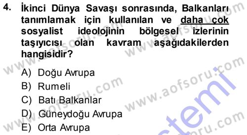 Balkanlarda Siyaset Dersi 2013 - 2014 Yılı (Vize) Ara Sınav Soruları 4. Soru