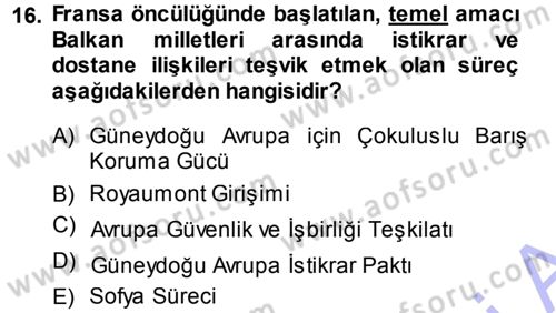 Balkanlarda Siyaset Dersi 2013 - 2014 Yılı (Final) Dönem Sonu Sınav Soruları 16. Soru
