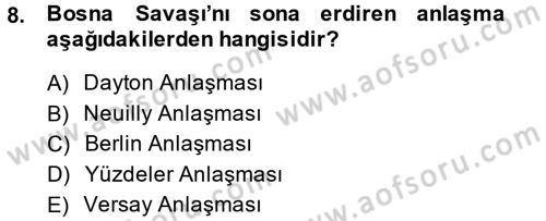 Balkanlarda Siyaset Dersi 2013 - 2014 Yılı (Final) Dönem Sonu Sınav Soruları 8. Soru