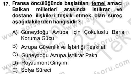 Balkanlarda Siyaset Dersi 2013 - 2014 Yılı Tek Ders Sınav Soruları 17. Soru
