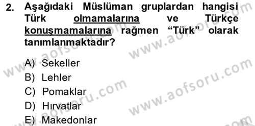 Balkanlarda Siyaset Dersi 2013 - 2014 Yılı Tek Ders Sınav Soruları 2. Soru