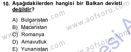 Balkanlarda Siyaset Dersi Ara Sınavı Deneme Sınav Soruları 10. Soru