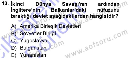 Balkanlarda Siyaset Dersi 2014 - 2015 Yılı (Vize) Ara Sınavı 13. Soru