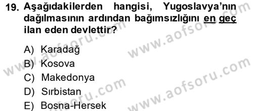 Balkanlarda Siyaset Dersi Ara Sınavı Deneme Sınav Soruları 19. Soru