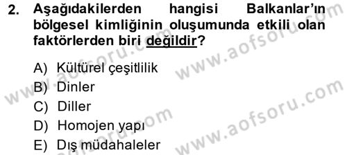 Balkanlarda Siyaset Dersi 2014 - 2015 Yılı (Vize) Ara Sınav Soruları 2. Soru