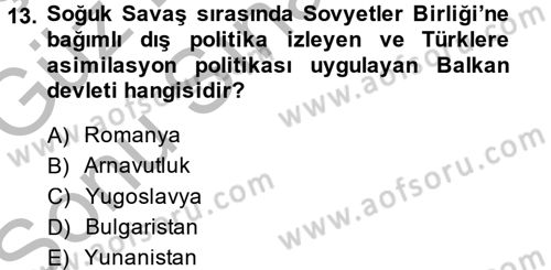 Balkanlarda Siyaset Dersi 2014 - 2015 Yılı (Final) Dönem Sonu Sınav Soruları 13. Soru