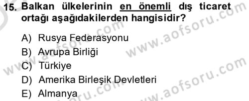 Balkanlarda Siyaset Dersi 2014 - 2015 Yılı Tek Ders Sınav Soruları 15. Soru