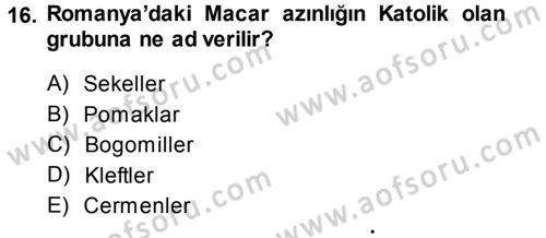 Balkanlarda Siyaset Dersi 2014 - 2015 Yılı Tek Ders Sınav Soruları 16. Soru