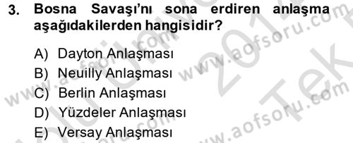 Balkanlarda Siyaset Dersi 2014 - 2015 Yılı Tek Ders Sınav Soruları 3. Soru