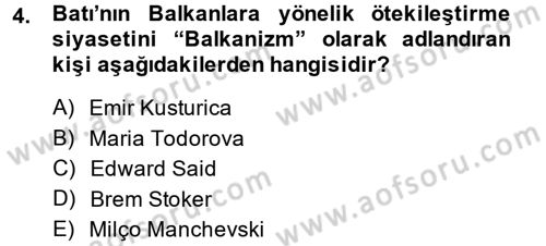 Balkanlarda Siyaset Dersi 2014 - 2015 Yılı Tek Ders Sınav Soruları 4. Soru