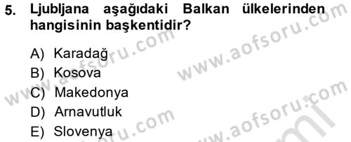 Balkanlarda Siyaset Dersi 2014 - 2015 Yılı Tek Ders Sınav Soruları 5. Soru