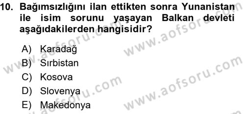 Balkanlarda Siyaset Dersi Ara Sınavı Deneme Sınav Soruları 10. Soru