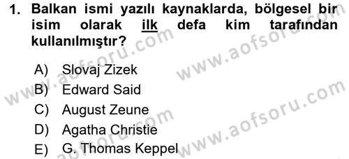 Balkanlarda Siyaset Dersi 2015 - 2016 Yılı (Final) Dönem Sonu Sınav Soruları 1. Soru