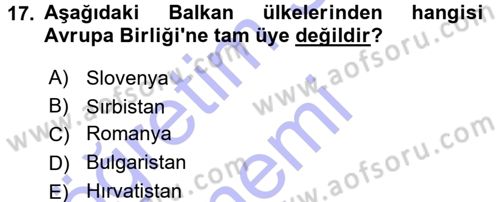 Balkanlarda Siyaset Dersi 2015 - 2016 Yılı (Final) Dönem Sonu Sınav Soruları 17. Soru
