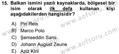 Balkanlarda Siyaset Dersi 2015 - 2016 Yılı Tek Ders Sınav Soruları 15. Soru