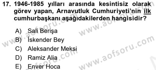 Balkanlarda Siyaset Dersi 2015 - 2016 Yılı Tek Ders Sınav Soruları 17. Soru
