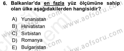 Balkanlarda Siyaset Dersi 2015 - 2016 Yılı Tek Ders Sınav Soruları 6. Soru
