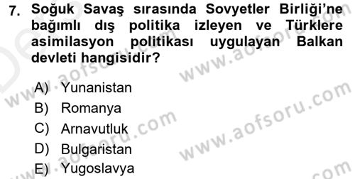 Balkanlarda Siyaset Dersi 2015 - 2016 Yılı Tek Ders Sınav Soruları 7. Soru