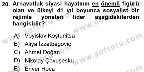 Balkanlarda Siyaset Dersi 2016 - 2017 Yılı 3 Ders Sınavı 20. Soru