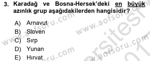 Balkanlarda Siyaset Dersi Ara Sınavı Deneme Sınav Soruları 3. Soru