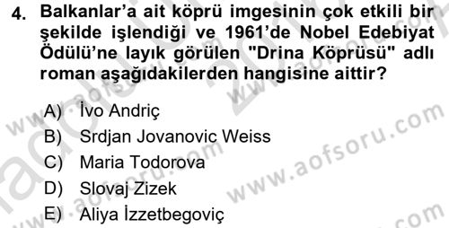 Balkanlarda Siyaset Dersi Ara Sınavı Deneme Sınav Soruları 4. Soru