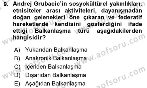 Balkanlarda Siyaset Dersi Ara Sınavı Deneme Sınav Soruları 9. Soru