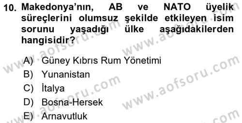 Balkanlarda Siyaset Dersi 2016 - 2017 Yılı (Final) Dönem Sonu Sınav Soruları 10. Soru