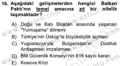 Balkanlarda Siyaset Dersi 2016 - 2017 Yılı (Final) Dönem Sonu Sınav Soruları 16. Soru