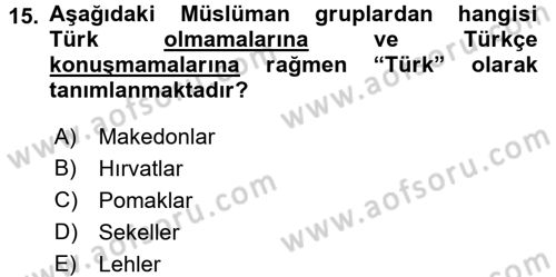 Balkanlarda Siyaset Dersi 2017 - 2018 Yılı 3 Ders Sınav Soruları 15. Soru
