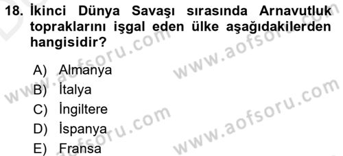 Balkanlarda Siyaset Dersi 2017 - 2018 Yılı 3 Ders Sınav Soruları 18. Soru