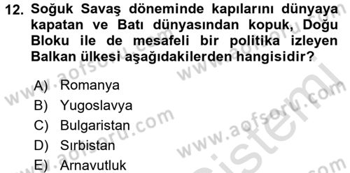 Balkanlarda Siyaset Dersi 2017 - 2018 Yılı (Vize) Ara Sınavı 12. Soru