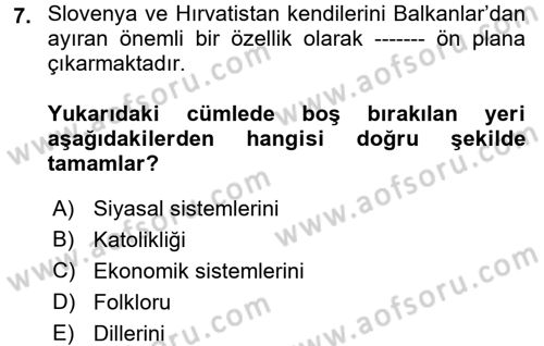 Balkanlarda Siyaset Dersi Ara Sınavı Deneme Sınav Soruları 7. Soru