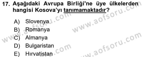 Balkanlarda Siyaset Dersi 2017 - 2018 Yılı (Final) Dönem Sonu Sınav Soruları 17. Soru