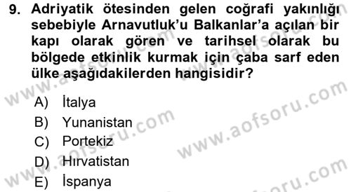 Balkanlarda Siyaset Dersi 2017 - 2018 Yılı (Final) Dönem Sonu Sınav Soruları 9. Soru