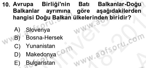 Balkanlarda Siyaset Dersi 2018 - 2019 Yılı (Vize) Ara Sınavı 10. Soru