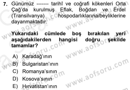 Balkanlarda Siyaset Dersi 2018 - 2019 Yılı (Vize) Ara Sınav Soruları 7. Soru