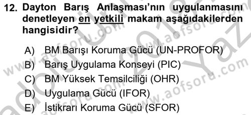 Balkanlarda Siyaset Dersi 2018 - 2019 Yılı Yaz Okulu Sınav Soruları 12. Soru