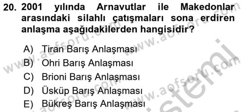 Balkanlarda Siyaset Dersi 2018 - 2019 Yılı Yaz Okulu Sınav Soruları 20. Soru