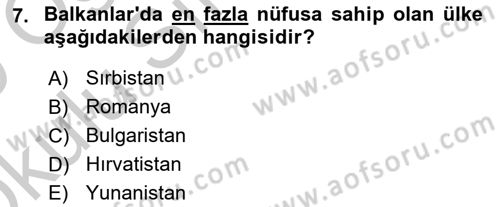 Balkanlarda Siyaset Dersi 2018 - 2019 Yılı Yaz Okulu Sınav Soruları 7. Soru