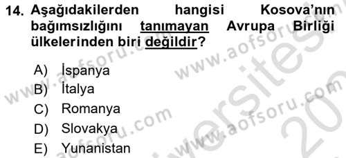Balkanlarda Siyaset Dersi 2020 - 2021 Yılı Yaz Okulu Sınav Soruları 14. Soru