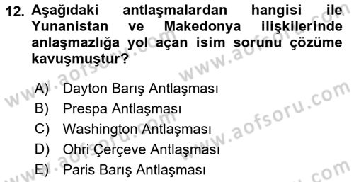 Balkanlarda Siyaset Dersi 2022 - 2023 Yılı Yaz Okulu Sınav Soruları 12. Soru